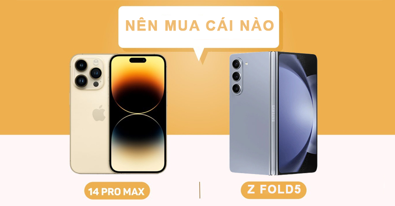 So sánh Galaxy Z Fold5 và iPhone 14 Pro Max