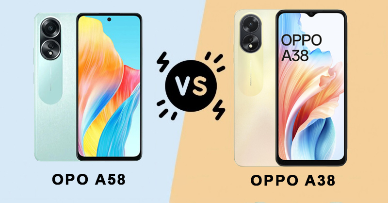 So sánh OPPO A58 và OPPO A38