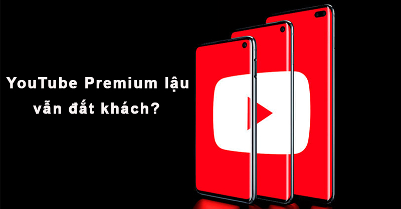 YouTube Premium lậu vẫn đắt khách