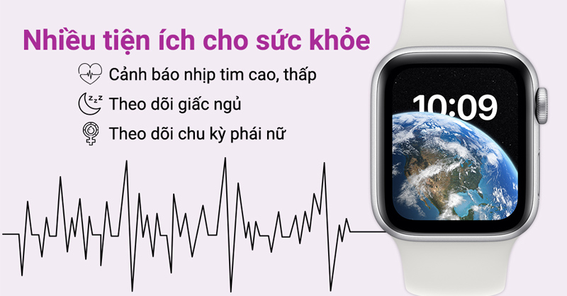 Apple Watch SE 2 chăm sóc sức khỏe hiệu quả cho người dùng