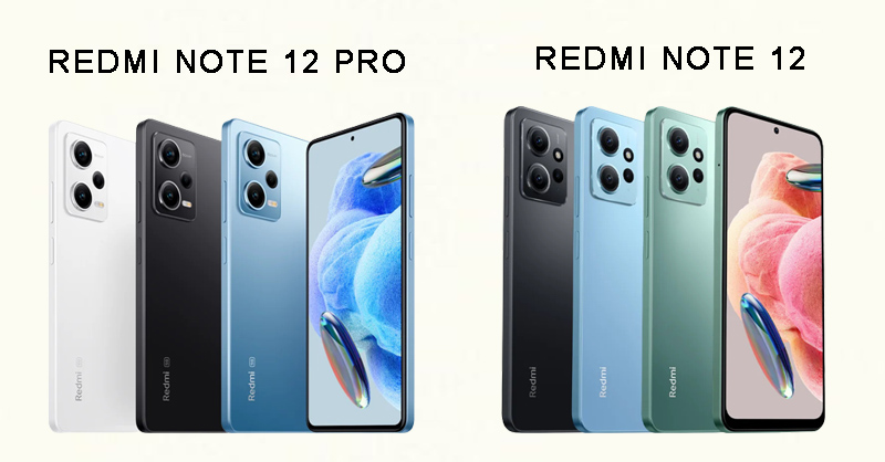 Các phiên bản màu sắc của Redmi Note 12 và Redmi Note 12 Pro
