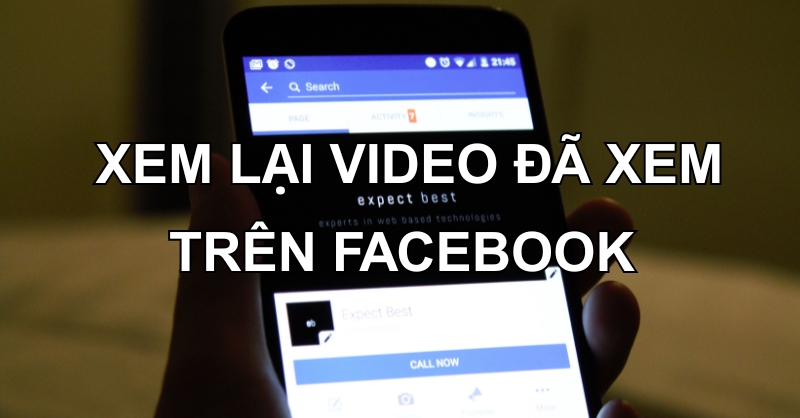 Cách xem lại video đã xem Facebook