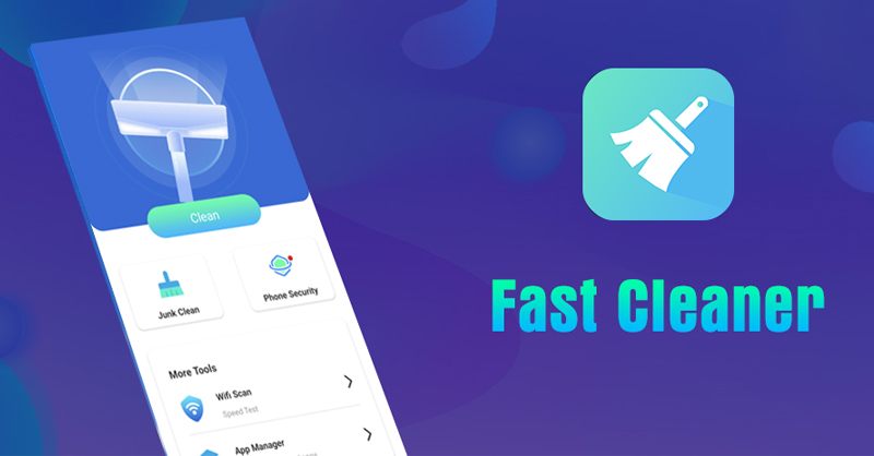 Không nên cài đặt ứng dụng Fast Cleaner cho điện thoại