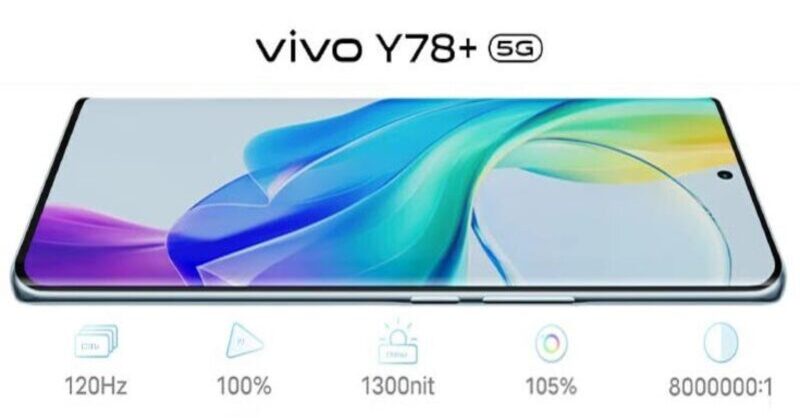 Thông số màn hình của Vivo Y78+ 5G