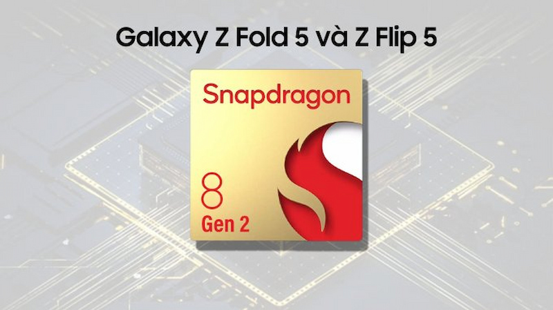 Snapdragon 8 Gen 2 trên Galaxy Z Flip5 và Z Fold5
