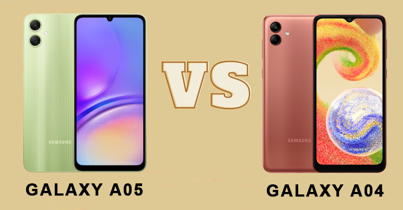 So sánh Galaxy A05 và A04