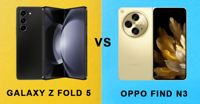So sánh OPPO Find N3 và Galaxy Z Fold 5