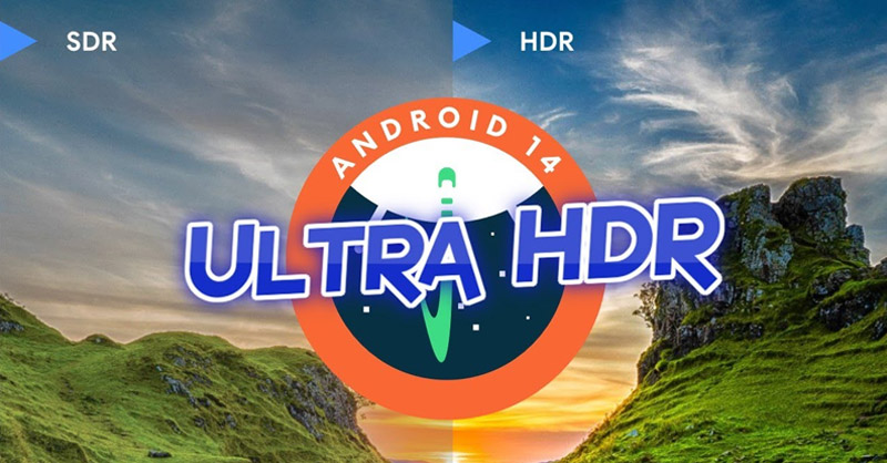 Google giới thiệu đến người dùng tính năng Ultra HDR trên Android 14