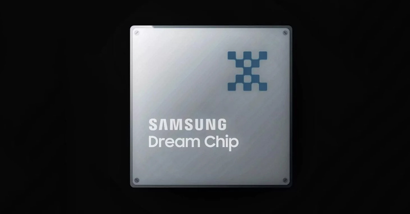Dream Chip là sự đổi mới đáng mong đợi của Samsung