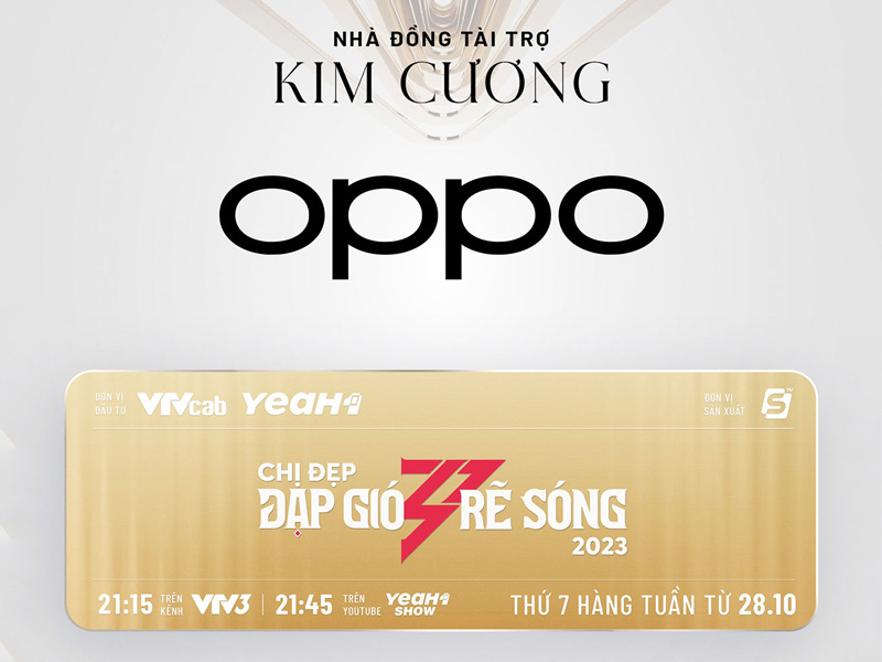 OPPO là nhà tài trợ kim cương của show Chị Đẹp Đạp Gió Rẽ Sóng