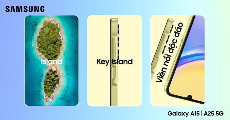 Thiết kế Key Island độc đáo của Galaxy A15 và Galaxy A25 5G
