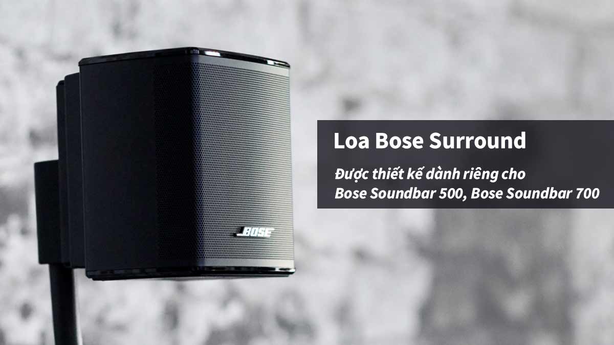 Loa Bose Surround có kiểu dáng gọn gàng, dễ dàng bố trí ở mọi nơi