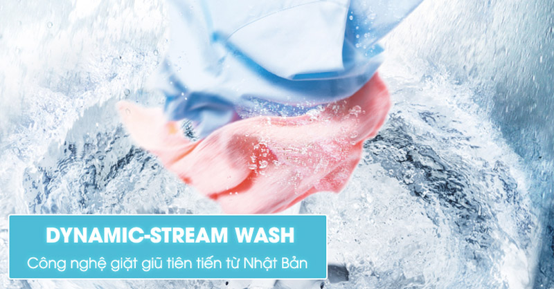 Công nghệ Dynamic-Stream Wash tiên tiến đến từ Nhật Bản