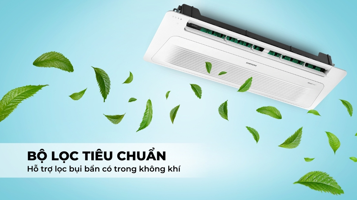 Bộ lọc tiêu chuẩn giúp giữ lại bụi bẩn có trong không khí