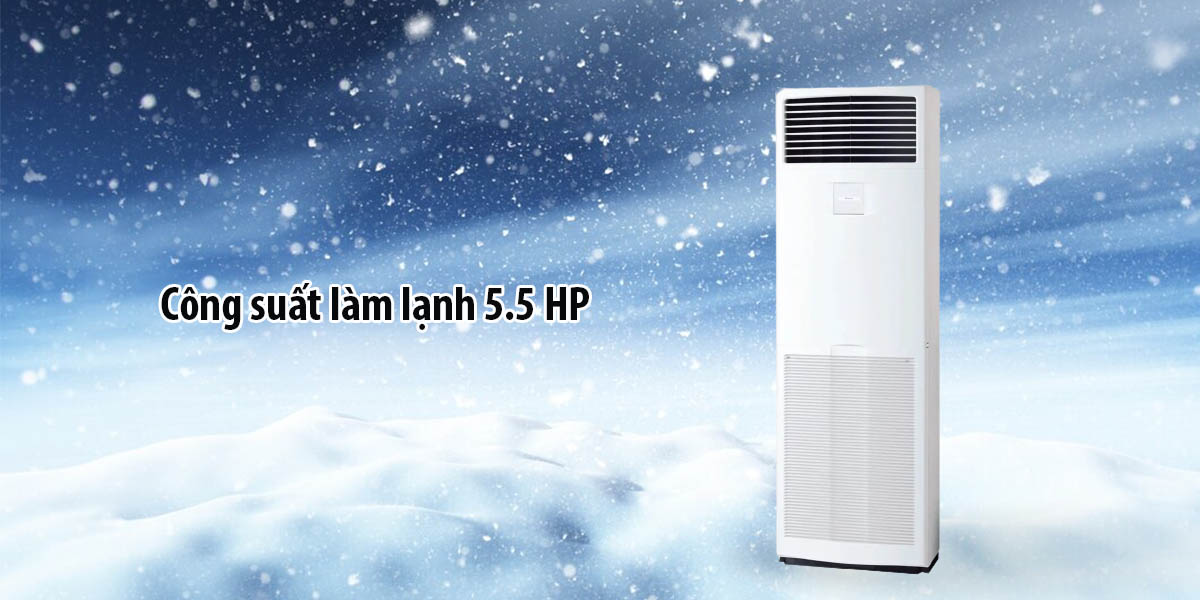 Công suất làm lạnh 5.5 Hp - 47.800 BTU