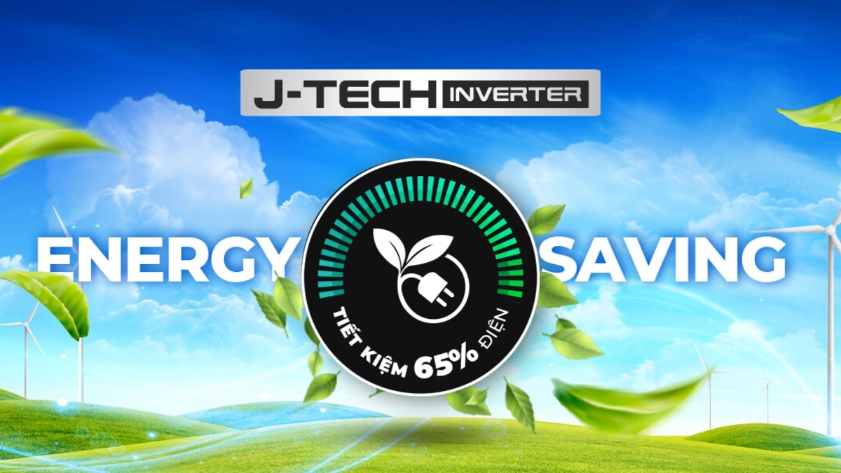 Công nghệ J-Tech Inverter giúp tối ưu điện năng sử dụng