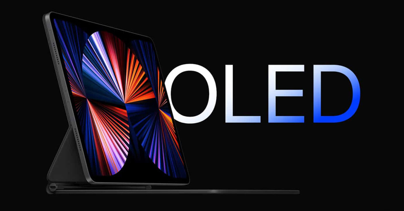 Màn hình OLED sẽ mở ra bước phát triển mới cho máy tính bảng Apple