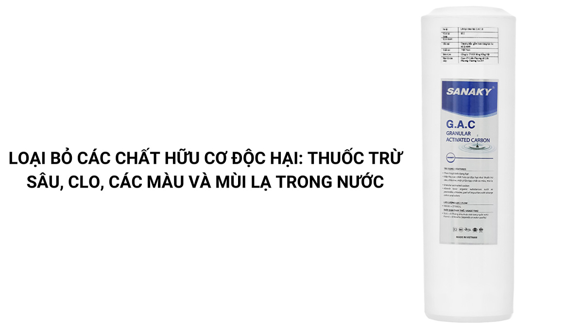 Lõi lọc nước RO Sanaky GAC than hoạt tính loại bỏ chất độc hại trong nước