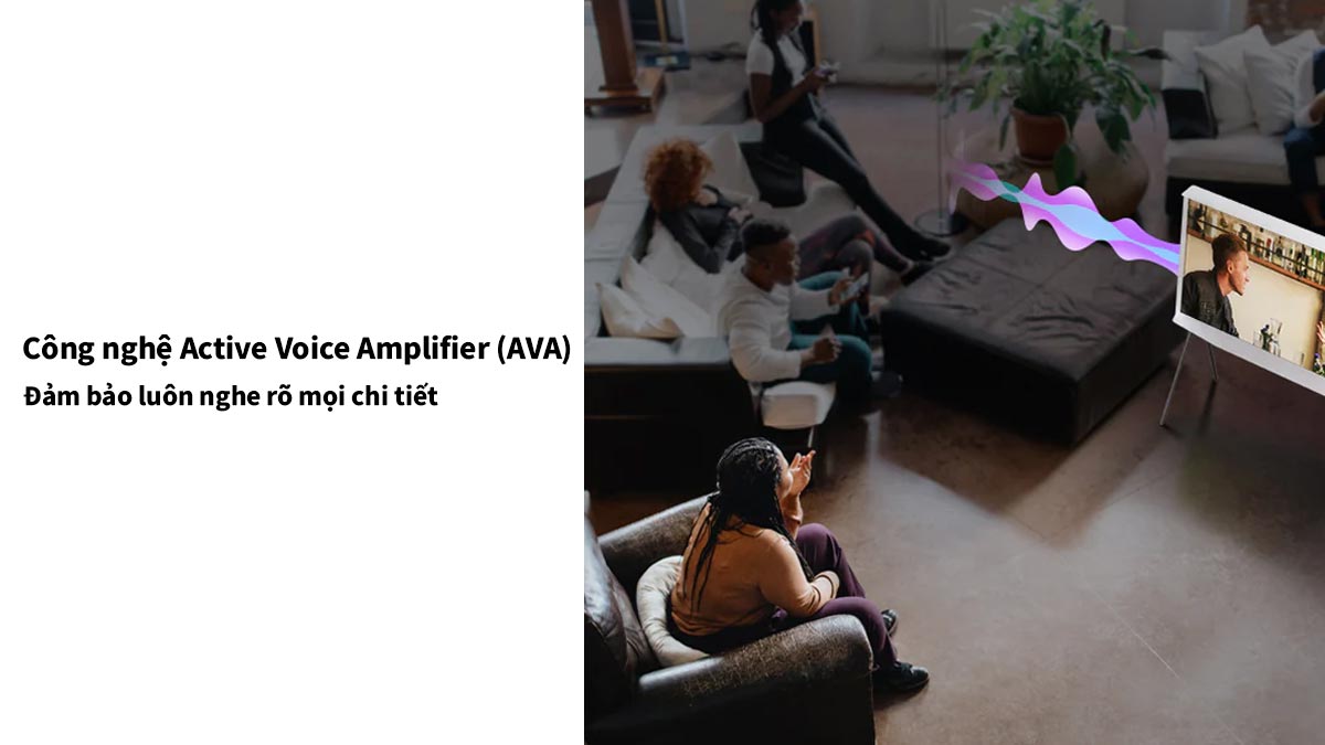 Công nghệ AVA truyền tải âm thanh rõ ràng và rành mạch hơn
