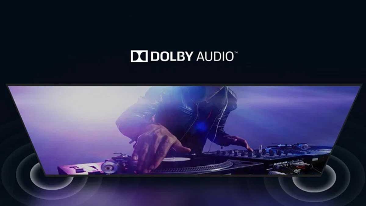 Công nghệ Dolby Audio mang đến âm thanh vòm sống động và mạnh mẽ