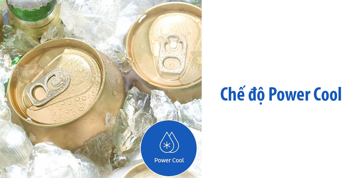 Chế độ Power Cool làm lạnh thực phẩm