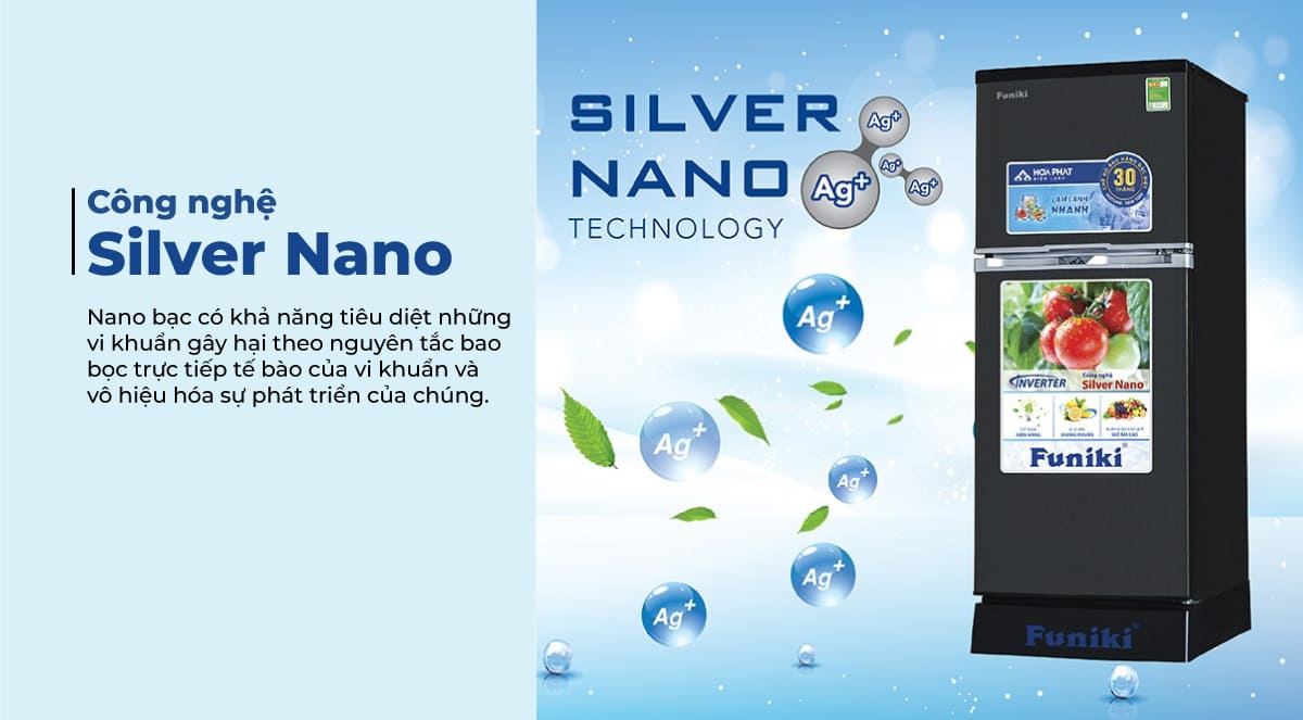 Công nghệ Silver Nano chung không khí bên phía trong tủ luôn luôn sạch sẽ sẽ
