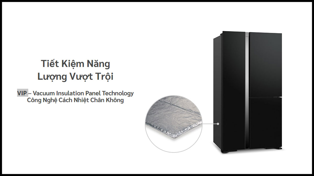 Tấm cách nhiệt chân không VIP đặc biệt của Tủ Lạnh Hitachi Inverter R-M800PGV0 (GBK)