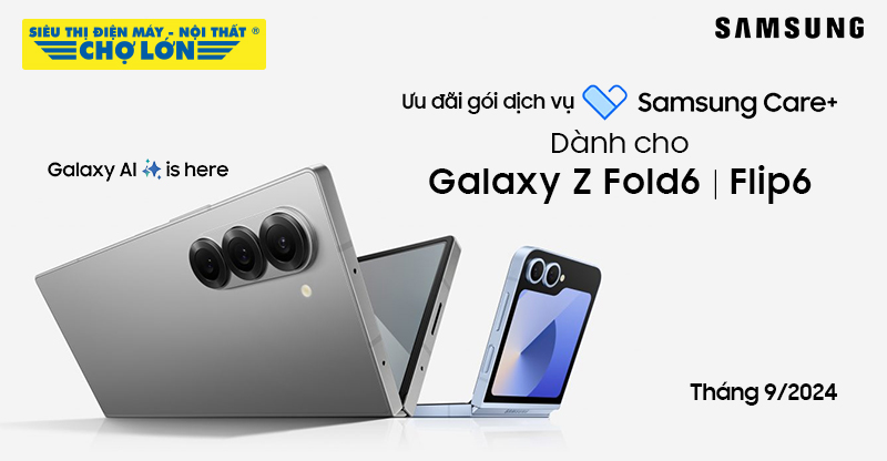 Samsung Care+ dành cho Galaxy Z Fold6 và Galaxy Z Flip6 