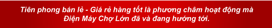 Siêu Thị Điện Máy - Nội Thất Chợ Lớn rẻ hơn nơi khác