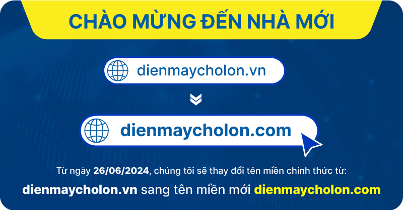 Thông báo đổi tên miền website dienmaycholon.vn thành dienmaycholon.com