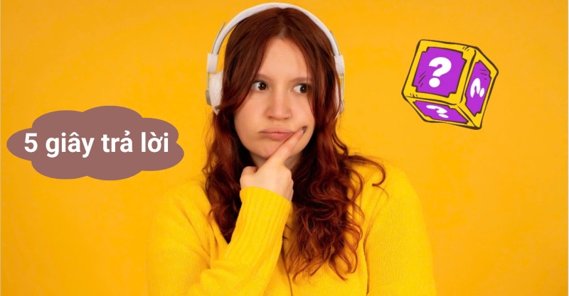 Trò chơi “5 giây trả lời”